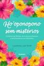 Ho’Oponopono Sem Mistérios: Prática Método Autocura Havaiana