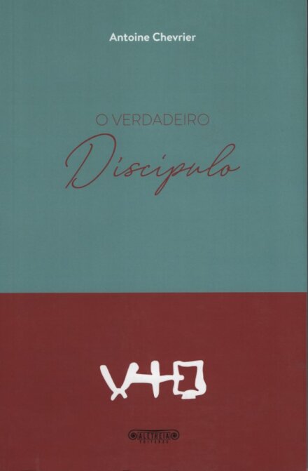 O Verdadeiro Discípulo