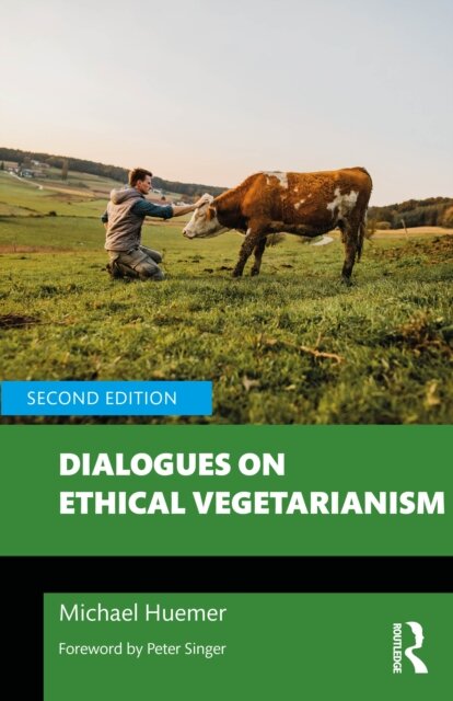 Dialogues on Ethical Vegetarianism