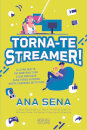 Torna-te Streamer!