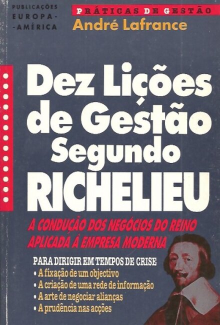 Dez Lições de Gestão Segundo Richelieu