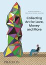 Collecting Art for Love, Money and More