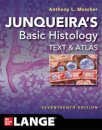 Junqueira's Basic Histology: Text and Atlas, Seventeenth Edition