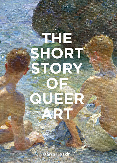 The Short Story Of Queer Art