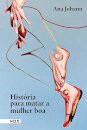 História Para Matar A Mulher Boa