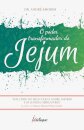 O Poder Transformador do Jejum