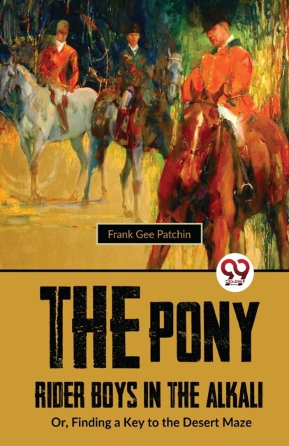 The Pony Rider Boys in the Alkali