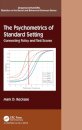 The Psychometrics of Standard Setting
