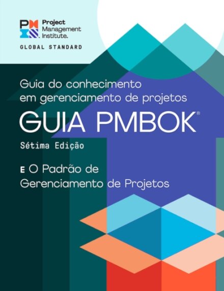 A Guide to the Project Management Body of Knowledge (PMBOK® Guide) – Seventh Edition and The Standard for Project Management (PORTUGUESE)