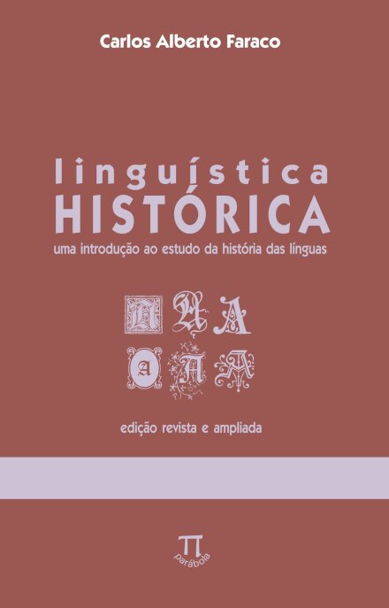 Linguística Histórica: Introdução Estudo Da História Línguas