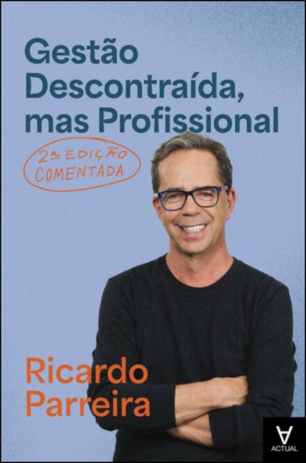 Gestão Descontraída, Mas Profissional 2.ª Ed
