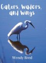 Gators, Waders, and Wings