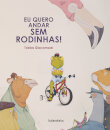 Eu Quero Andar Sem Rodinhas!