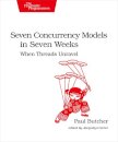 Seven Concurrency Models in Seven Weeks : When Threads Unravel