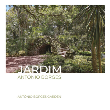 Jardim António Borges - Um património singular de Ponta Delgada