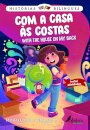 Histórias Bilingues 5: Com a Casa às Costas