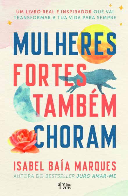 Mulheres Fortes Também Choram