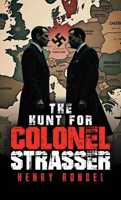 The Hunt for Colonel Strasser