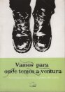 Vamos Para Onde Temos a Ventura