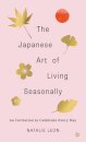 The Japanese Art Of Living Seasonally