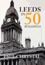 Leeds in 50 Buildings