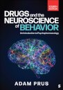 Drugs and the Neuroscience of Behavior