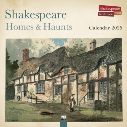 Shakespeare Birthplace Trust: Shakespeare Homes and Haunts Wall Calendar 2025 (Art Calendar)