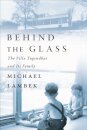 Behind the Glass