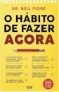 O Hábito de Fazer Agora