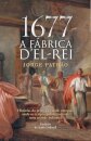 1677 - A Fábrica D'El Rei