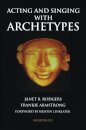 Acting and Singing with Archetypes