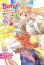 Bofuri: I Don't Want to Get Hurt, so I'll Max Out My Defense., Vol. 11 (light novel)