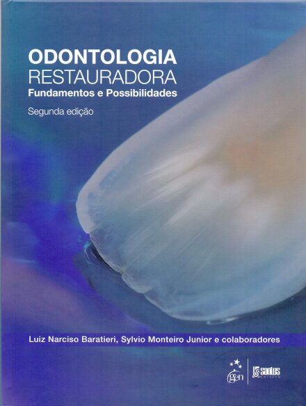 Odontologia Restauradora Fundamentos E Possibilidades