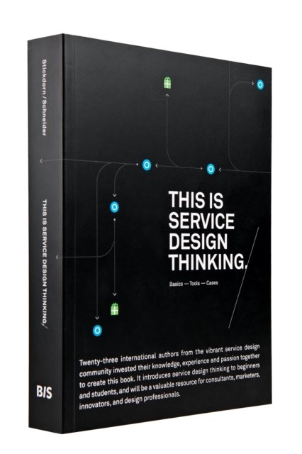 This is Service Design Thinking: Basics, Tools, Cases