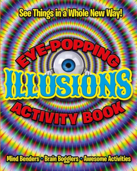 Eye-Popping Illusions Activity Book