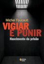 Vigiar E Punir: Nascimento Da Prisão