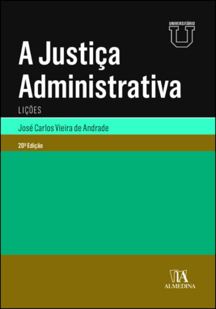 A Justiça Administrativa - 20.ª Edição