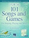First We Sing! 101 Songs & Games