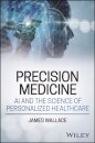 Precision Medicine, AI and the Science of Personalized Healthcare