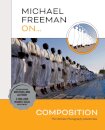 Michael Freeman On Composition