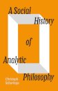 Social History Of Analytic Philosophy