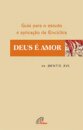 Guia para o Estudo e Aplicação da Encíclica Deus é Amor do Papa Bento XVI