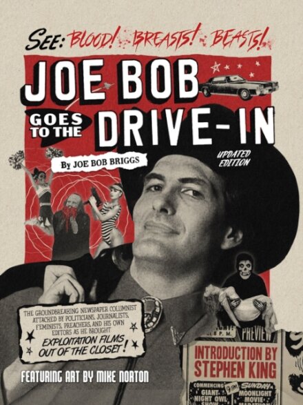 Joe Bob Goes to the Drive-In (Updated Edition)