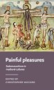Painful pleasures
