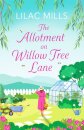 The Allotment on Willow Tree Lane