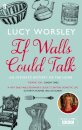 If Walls Could Talk
