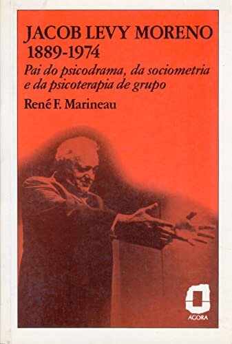 Jacob Levy Moreno: 1889-1974 Pai Do Psicodrama, Sociometria