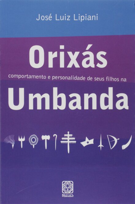 Orixás: Comportamento E Personalidade Seus Filhos Na Umbanda