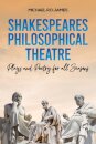 Shakespeares Philosophical Theatre