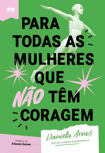 Para Todas As Mulheres Que Não Têm Coragem